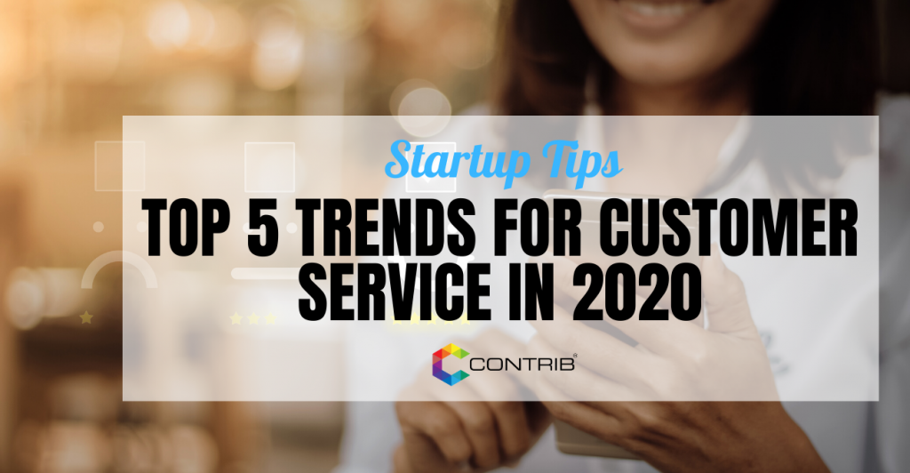 Contrib-blog-images1-1024x532 Top 5 Trends That Will Reshape Customer Service Over the Next 5 Years